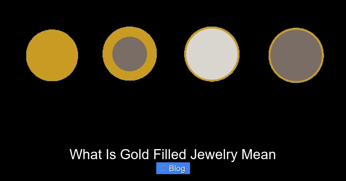 What Is Gold Filled Jewelry Mean