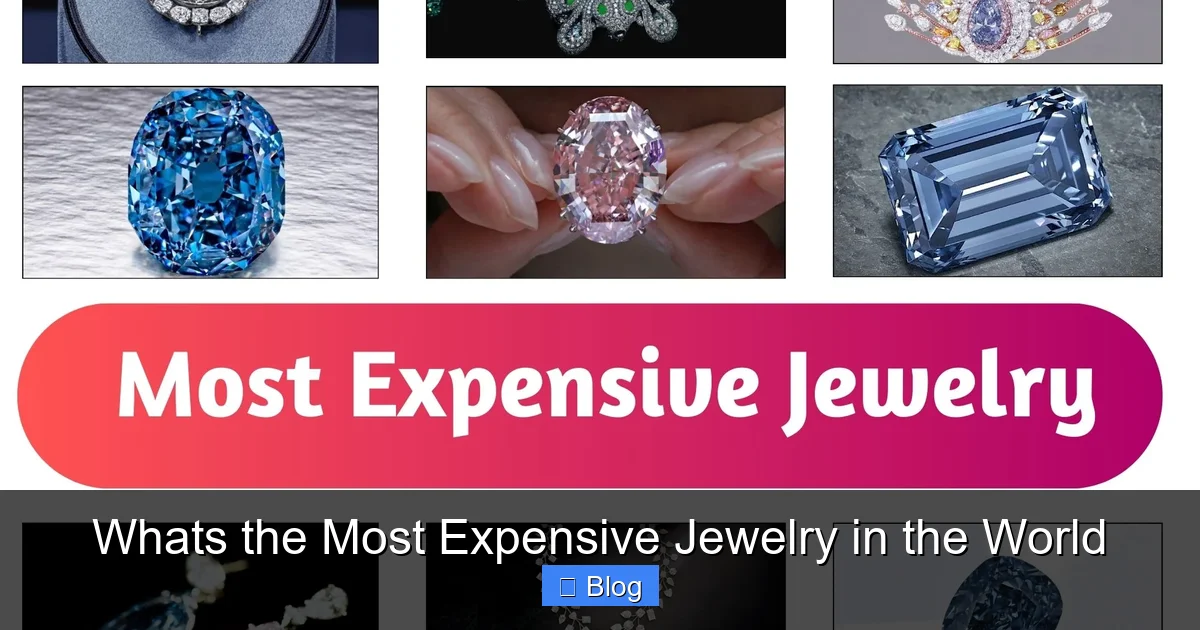 Whats the Most Expensive Jewelry in the World